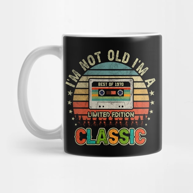 Vintage Cassette I'm Not Old I'm Classic 1970 51 Years Old Birthday Gifts For Husband or Dad by QualityDesign